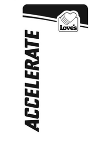 LOVE'S ACCELERATE trademark