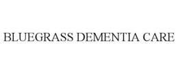 BLUEGRASS DEMENTIA CARE trademark