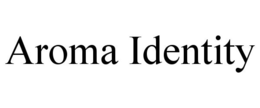 AROMA IDENTITY trademark