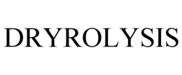 DRYROLYSIS trademark