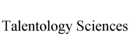 TALENTOLOGY SCIENCES trademark