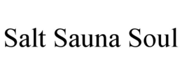 SALT SAUNA SOUL trademark