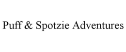 PUFF & SPOTZIE ADVENTURES trademark