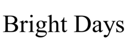 BRIGHT DAYS trademark