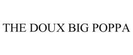 THE DOUX BIG POPPA trademark
