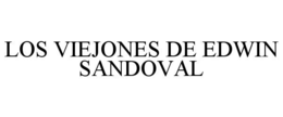 LOS VIEJONES DE EDWIN SANDOVAL trademark