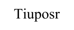 TIUPOSR trademark