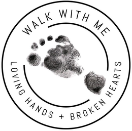 WALK WITH ME LOVING HANDS + BROKEN HEARTS trademark