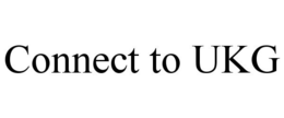 CONNECT TO UKG trademark