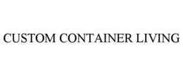 CUSTOM CONTAINER LIVING trademark