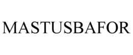 MASTUSBAFOR trademark