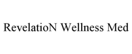 REVELATION WELLNESS MED trademark