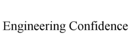 ENGINEERING CONFIDENCE trademark