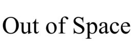 OUT OF SPACE trademark