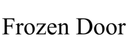 FROZEN DOOR trademark