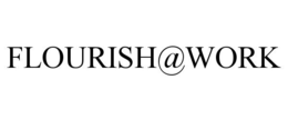 FLOURISH@WORK trademark