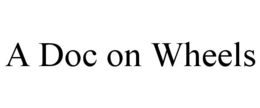 A DOC ON WHEELS trademark