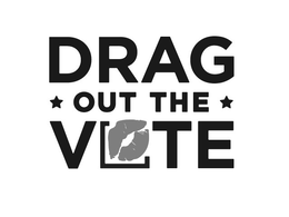 DRAG OUT THE VOTE trademark