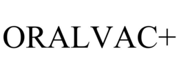 ORALVAC+ trademark