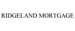 RIDGELAND MORTGAGE trademark