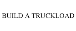 BUILD A TRUCKLOAD trademark