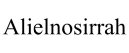 ALIELNOSIRRAH trademark