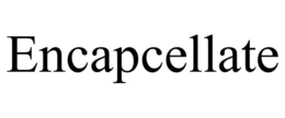 ENCAPCELLATE trademark