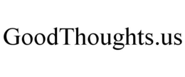 GOODTHOUGHTS.US trademark