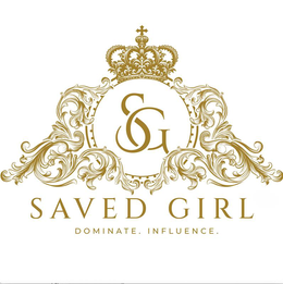 SAVED GIRL DOMINATE. INFLUENCE. SG trademark