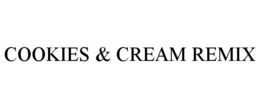 COOKIES & CREAM REMIX trademark
