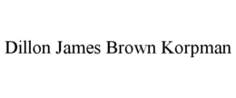 DILLON JAMES BROWN KORPMAN trademark