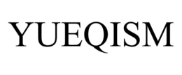 YUEQISM trademark