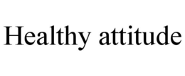 HEALTHY ATTITUDE trademark