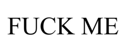 FUCK ME trademark