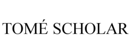 TOMÉ SCHOLAR trademark