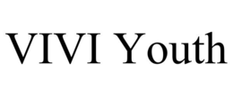 VIVI YOUTH trademark