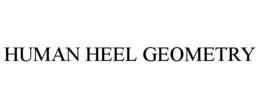 HUMAN HEEL GEOMETRY trademark