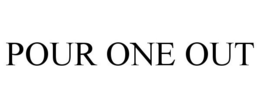POUR ONE OUT trademark