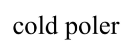 COLD POLER trademark