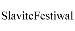 SLAVITEFESTIWAL trademark