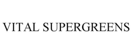 VITAL SUPERGREENS trademark