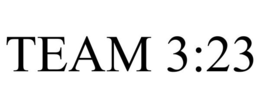 TEAM 3:23 trademark
