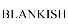 BLANKISH trademark