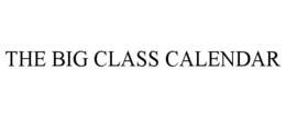 THE BIG CLASS CALENDAR trademark