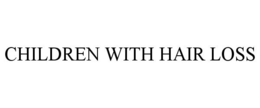 CHILDREN WITH HAIR LOSS trademark