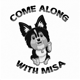 COME ALONG WITH MISA trademark