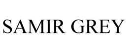 SAMIR GREY trademark