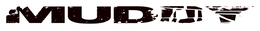 MUDDY trademark