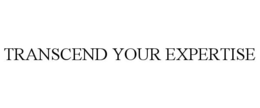 TRANSCEND YOUR EXPERTISE trademark