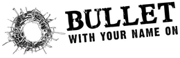 BULLET WITH YOUR NAME ON trademark